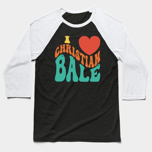 I Heart Christian Bale v7 Baseball T-Shirt by Emma